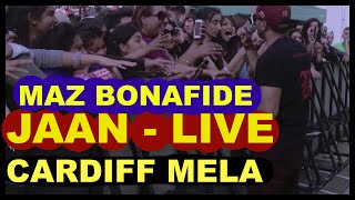 Maz Bonafide  Jaan  Live  Cardiff Mela [upl. by Eamon]