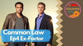 Eng Sub Common Law  ExFactor Ep 4 [upl. by Norval]