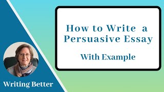 How do you write a Persuasive Essay with example [upl. by Tory]