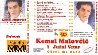 Kemal Malovcic i Juzni Vetar  Ozeni me babo Audio 1987 [upl. by Nnhoj]