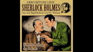 Die letzte Hoffnung der Duncans Hörbuch Sherlock Holmes [upl. by Tirza]