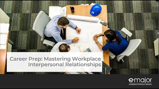 Career Prep Mastering Workplace Interpersonal Relationships [upl. by Eladnyl]