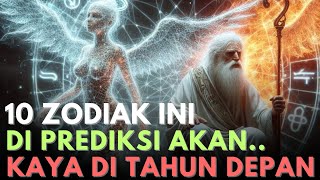 10 Zodiak Yang Diprediksi Akan KAYA Di Tahun Depan [upl. by Yerfej]