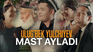 Ulugbek Yulchiyev  Mast ayladi MOOD  Улугбек Юлчиев  Маст айлади [upl. by Shlomo]