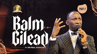 BALM IN GILEAD PT2 BY DR PAUL ENENCHE [upl. by Ecienaj]