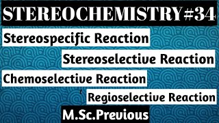 Stereospecific Reaction Stereoselective Reaction Chemoselective Reaction Regioselective Reaction [upl. by Ayikal]