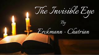 ErckmannChatrian  The Invisible Eye  Occult Horror  Full AUDIOBOOK [upl. by Chelsie]