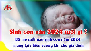 Cuộc Đời Bé Trai Sinh Năm 2024  Tháng Hợp Mùa Sinh Năm 2024  Sinh Con Hợp Tuổi [upl. by Sellig982]