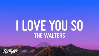 The Walters  I Love You So Lyrics [upl. by Griswold]