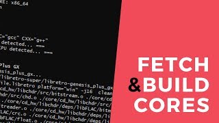 RetroArch  Fetch amp Build Cores [upl. by Kloster]