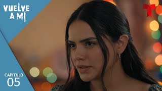 Vuelve a Mí  Capítulo 5 La mentira crece  Telemundo Novelas [upl. by Ecinwahs412]