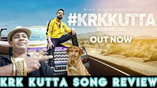 KRK Kutta Song Review [upl. by Grimona]