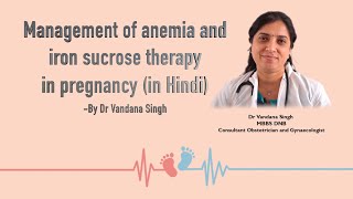 Episode2 Management of Anemia and Iron Sucrose Therapy in Pregnancyहिन्दी में By Dr Vandana Singh [upl. by Lehcor868]