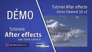 Tutoriels After effects en français  Démo Element 3Dv2  Dans le ciel [upl. by Magdau145]