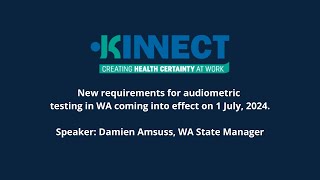 New requirements for Audiometric testing in Western Australia coming into effect on 1 July 2024 [upl. by Ahsika]