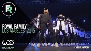 Royal Family  FRONTROW  World of Dance Los Angeles 2015  WODLA15 [upl. by Der]