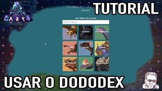 Usar o Dododex para Domar com Eficácia Ark App Tutorial PT [upl. by Bazar690]