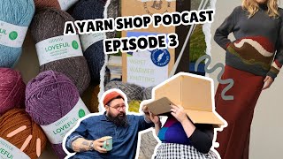 A Yarn Shop Podcast  Episode 3  Bakewell wool gathering Sustainable yarns and Hannahs got a Cold [upl. by Iinden506]