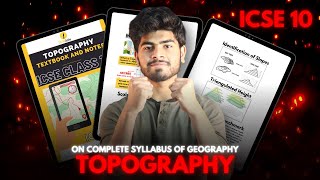 Topography One shot  Geography  ICSE Class 10 2023 [upl. by Nylakcaj]