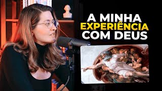 A verdade sobre a minha EXPERIÊNCIA com DEUS [upl. by Rosinski628]