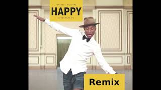 Pharrell Williams  Happy Remix [upl. by O'Donovan995]