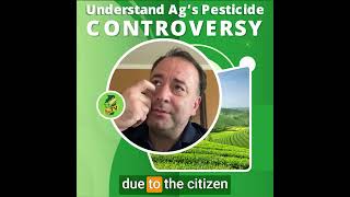 Understand Ag’s Pesticide Controversy [upl. by Ahsinuq]