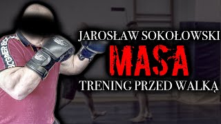 JAROSŁAW „MASA” SOKOŁOWSKI  TRENING PRZED WALKĄ W EPIC MMA  MASA VS MURAN [upl. by Carine]