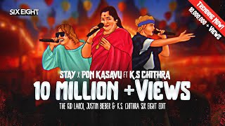 STAY Ft KS Chithra  Stay X Pon Kasavu Six Eight Edit  The Kid LAROI amp Justin Bieber [upl. by Gierc]