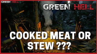 Green Hell  Cooked Meat or Stew [upl. by Ragan]