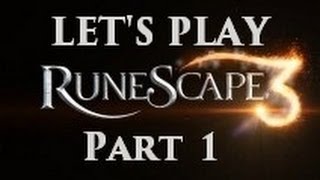 Lets Play Runescape 3  New and Improved Part 1 [upl. by Adnovay99]