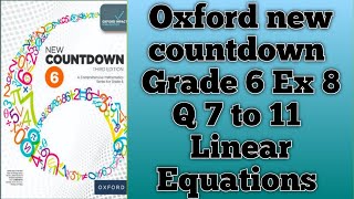 Ex 8 Q 7 to 11 SOLVED Linear Equations Oxford new countdown Grade 6 Chapter 8 [upl. by Egidio]