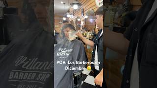 POV Los Barberos en Diciembre 🤑 barber cortedecabelloboblargo barbershop haircut fade [upl. by Horowitz648]