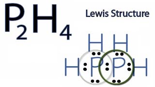 P2H4 Lewis Structure How to Draw the Lewis Structure for P2H4 [upl. by Lodhia]