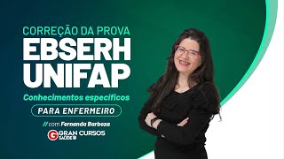 Correção da prova Ebserh Unifap  Conhecimentos específicos para Enfermeiro [upl. by Downing]