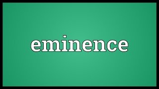 Eminence Meaning [upl. by Grounds901]