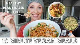 EASY 10 MINUTE MEALS OR LESS  VEGAN PLANT BASED amp DELICIOUS [upl. by Crellen]