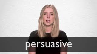 How to pronounce PERSUASIVE in British English [upl. by Anomis]