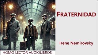 FRATERNIDAD ‐ RELATO DE FICCION DE IRENE NEMIROVSKY  AUDIOLIBRO COMPLETO [upl. by Greenlee]