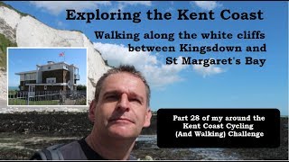 28 KINGSDOWN TO ST MARGARETS BAY – EXPLORING THE KENT COAST [upl. by Ajiam877]