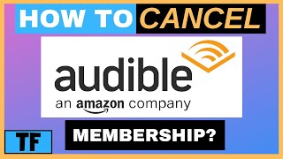 How To Cancel or End Your Audible Subscription Membership so you won’t be charged 2021 [upl. by Ecallaw]