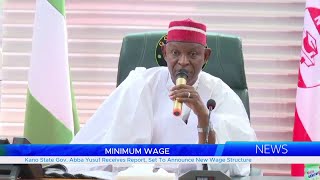 MINIMUM WAGE Kano State Gov Abba Yusuf Receives Report Set To Announce New Wage Structure [upl. by Annawak15]