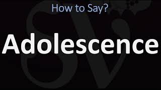 How to Pronounce Adolescence CORRECTLY [upl. by Mossman]