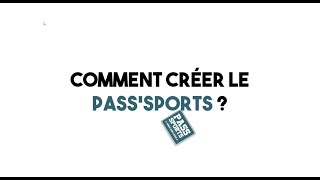 Tutoriel  Comment créer le PassSports [upl. by Llenehc889]