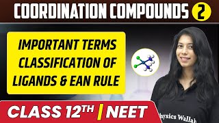 Coordination Compounds 02  Important Terms  Classification of Ligands amp EAN Rule  Class 12thNEET [upl. by Sira]