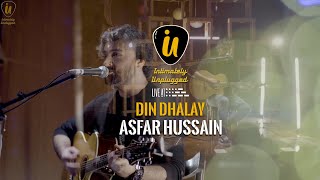 Asfar Hussain  Intimately Unplugged  Din Dhalay feat the crowd Live at 432 [upl. by Ennaylil]