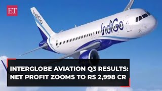 Interglobe Aviation Q3 Results Net profit zooms to Rs 2998 crore beats estimates [upl. by Seavey]