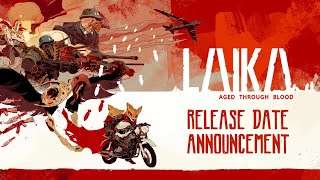 Laika Aged Through Blood  Console Release Date Trailer [upl. by Acireed200]