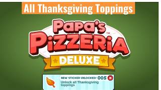 Papas Pizzeria Deluxe  All Thanksgiving Toppings Unlocked [upl. by Inaja396]