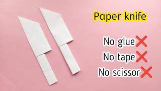 DIY paper knifeHow to make knife with paperPaper craftNo glue knifeOrigami knifeNo glue crafts [upl. by Ainedrag]