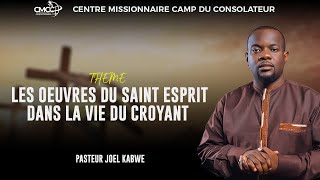 PASTEUR JOEL KABWE LES OEUVRES DU SAINT ESPRIT DANS LA VIE DU CROYANT [upl. by Blackmore713]